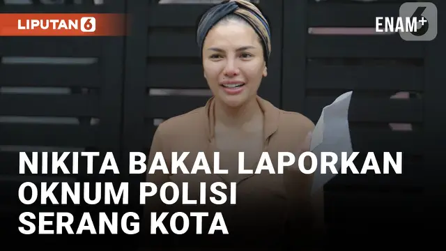 VIDEO: Nikita Mirzani Bakal Laporkan Dito Mahendra dan Oknum Polisi Serang Kota