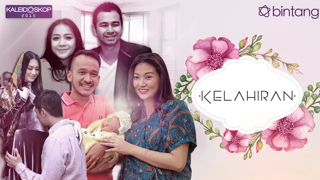 Kaleidoskop 2015: Kelahiran