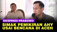 Ekspresi Prabowo Dengar Pemikiran AHY Soal Pemulihan Pasca Bencana di Aceh