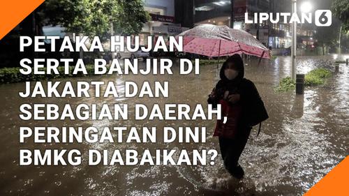 VIDEO: Petaka Hujan Serta Banjir di Jakarta dan Sebagian Daerah, Peringatan Dini BMKG Diabaikan?