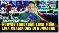 7 Suporter Indonesia Bisa Nonton Final Liga Champions Bareng Ganindra Bimo, Ini Caranya!