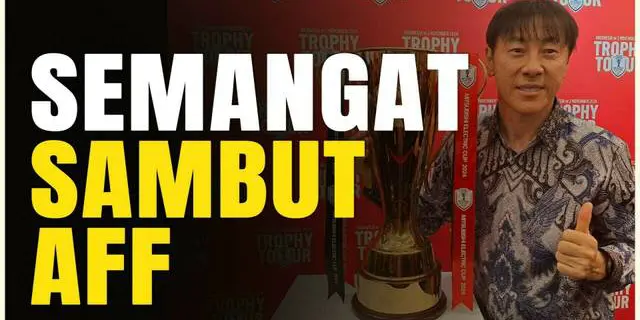 VIDEO: Momen Shin Tae-yong Berpose dengan Trofi Piala AFF 2024, Semoga Bisa Dibawa Pulang Timnas Indonesia