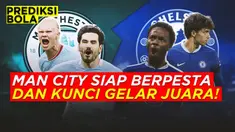 Berita Motion grafis Prediksi Bola, laga penentu bagi Manchester City kunci gelar juara Liga Inggris 2022/2023 ketika berhadapan dengan Chelsea. Sudah siap pesta lagi The Cityzens?