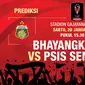 Prediksi Bhayangkara Vs PSIS Semarang (Liputan6.com / Trie yas)