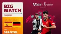 Live Streaming Big Match Piala Dunia 2022 Jerman Vs Spanyol Senin 28 November di Vidio
