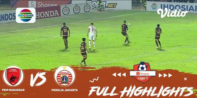 VIDEO: Highlights Liga 1 2019, PSM Vs Persija 0-1