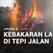 Kebakaran Lahan di Tepi Jalan
