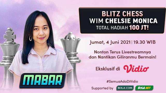 Streaming MABAR Blitz Chess Bersama WIM Chelsie Monica Jumat 4 Juni 2021 di Vidio