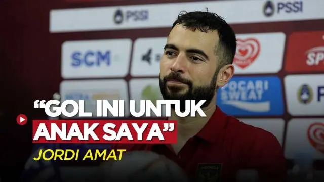 VIDEO: Gol Perdana Jordi Amat Bersama Timnas Indonesia Didedikasikan untuk Sang Anak