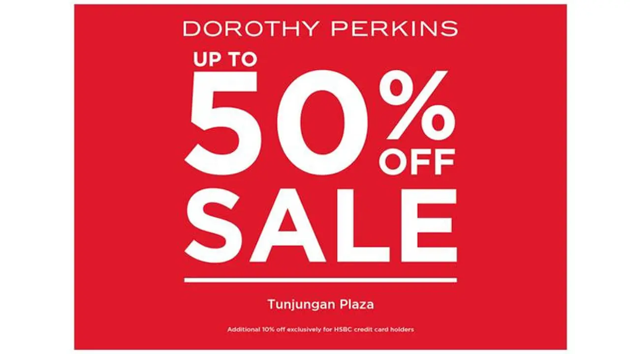 Dorothy Perkins Sale 50 Persen + 10 Persen Khusus Surabaya