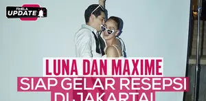 Fimela Update: Luna Maxime Akan Gelar Resepsi