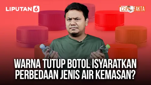 CEK FAKTA: Warna Tutup Botol Isyaratkan Perbedaan Jenis Air Kemasan?