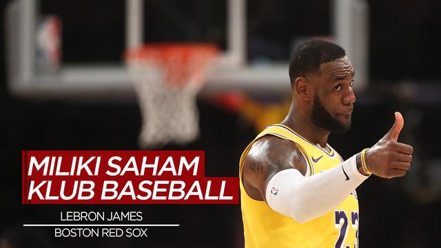 Berita Video Selain Liverpool, Kini LeBron James Miliki Saham di Klub Baseball Amerika Serikat