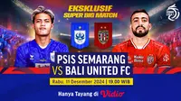Link Siaran Langsung BRI Liga 1 Super Big Match: PSIS Semarang vs Bali United di Vidio.com. (sumber: doc.vidio.com)