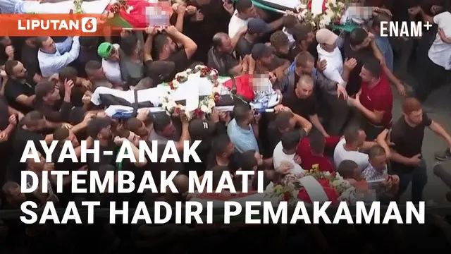 Hadiri Pemakaman di Tepi Barat, Ayah &amp; Anak Asal Palestina Ditembak Mati Penduduk Israel