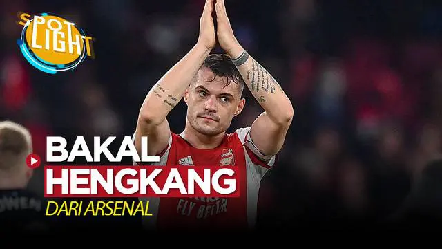 VIDEO: Termasuk Granit Xhaka, Berikut 4 Pemain yang Bisa Pergi dari Arsenal Pada Musim Panas 2022