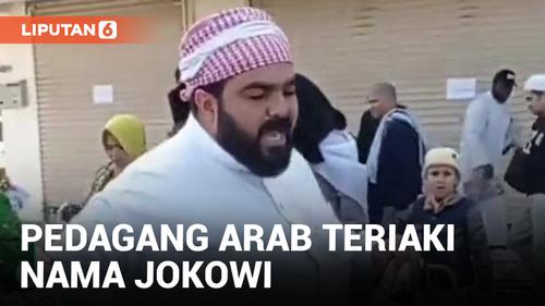 VIDEO: Berasa Akrab, Pedagang di Arab Teriak-teriak Jokowi
