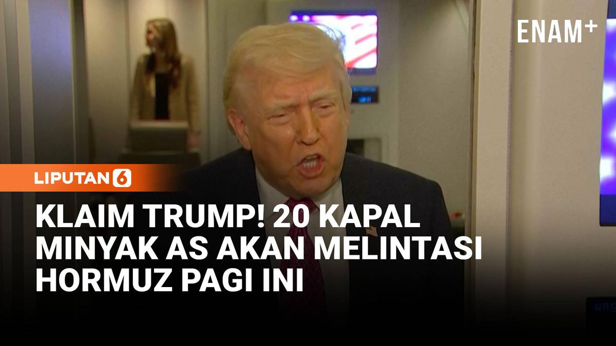 Klaim Donald Trump, Sebut 20 Kapal Minyak AS Boleh Melintasi Selat Hormuz Pagi Ini