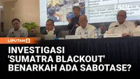 Jenderal Bareskrim Polri Beberkan Investigasi 'Sumatra Blackout', Benarkah Ada Sabotase?
