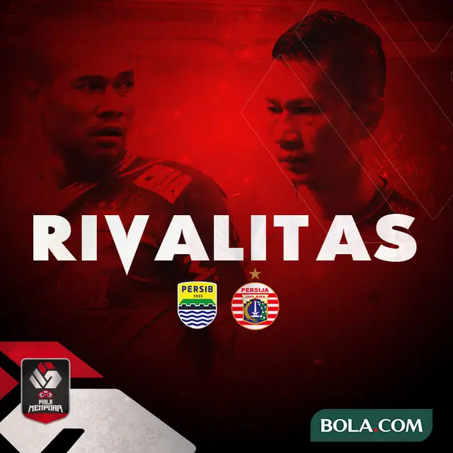 Piala Menpora - Sejarah Panjang Rivalitas Persib Bandung Vs Persija Jakarta