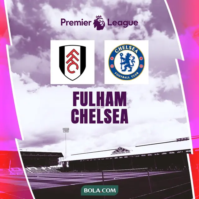 Liga Inggris - Fulham Vs Chelsea