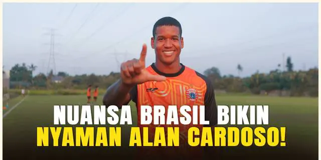 VIDEO: Cepat Adaptasi di Persija, Alan Cardoso Merasa Seperti di Rumah Sendiri