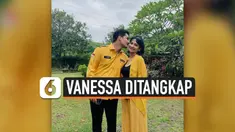 VANESSA DITANGKAP