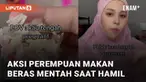 Seorang perempuan dari Malaysia lakukan aksi makan beras mentah saat hamil mengundang perhatian