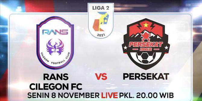 VIDEO: Jangan Lewatkan Nanti Malam Laga Seru Liga 2, RANS Cilegon FC Vs Persekat