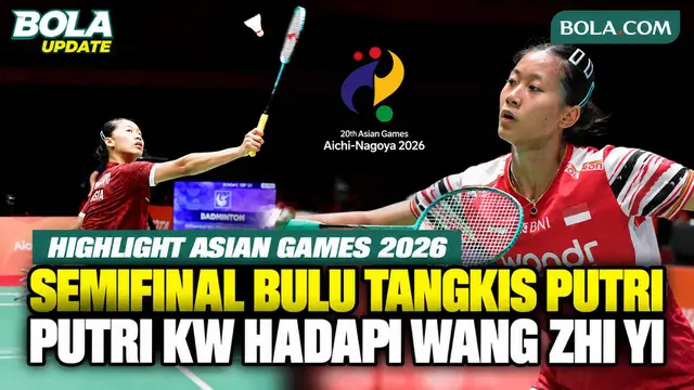 Highlight Putri Kusuma Wardani Hadapi Wang Zhi Yi di Semifinal Bulu Tangkis Putri Asian Games 2026