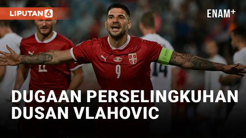 VIDEO: Dusan Vlahovic Bantah Tuduhan Perselingkuhan di Piala Dunia 2022