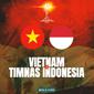 Piala AFF U-19 - Vietnam Vs Timnas Indonesia (Bola.com/Adreanus Titus)