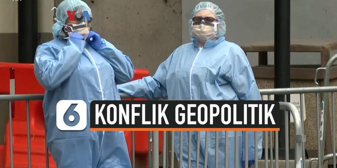 VIDEO: Konflik Geopolitik di Tengah Pandemi Corona