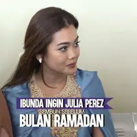 Seperti ini harapan Ibunda Julia Perez menjelang bulan Ramadan. 