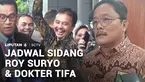 Sidang perdana kasus ijazah Jokowi untuk Tifauzia dijadwalkan pada 2 Juli 2026. Sementara untuk Roy Suryo belum ditentukan jadwalnya, karena terdakwa masih mengajukan praperadilan ke PN Jakarta Selatan.