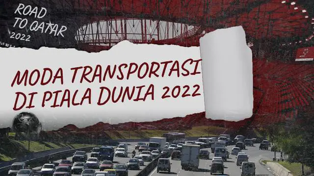 VIDEO: Mengintip Transportasi yang Disiapkan Qatar Untuk Piala Dunia 2022