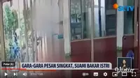 Suami di Kebayoran Lama, Jakarta Selatan tega membakar istrinya. Penyebabnya&nbsp;pelaku cemburu korban chatting dengan pria lain. (YouTube Liputan6)