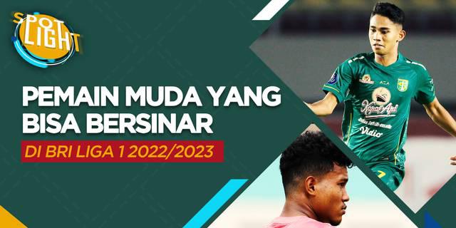 VIDEO: Termasuk Marselino Ferdinan, Berikut 4 Pemain Muda yang Bisa Bersinar di BRI Liga 1 2022/2023