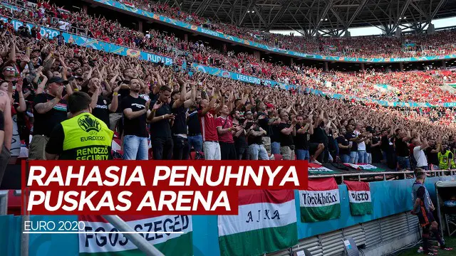 Berita video kunci sukses ramainya stadion Puskas Arena di Euro 2020