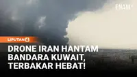 Drone Iran Guncang Kuwait! Tangki BBM Terbakar Hebat