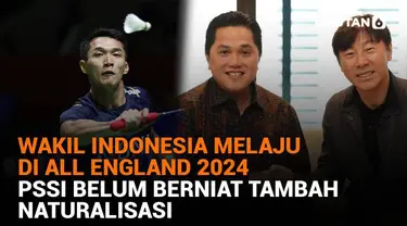 Mulai dari wakil Indonesia melaju di All England 2024 hingga PSSI belum berniat tambah naturalisasi, berikut sejumlah berita menarik News Flash Sport Liputan6.com.