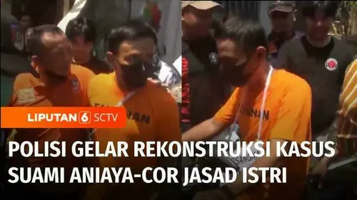 VIDEO: Polisi Gelar Rekonstruksi Kasus Suami Aniaya-Cor Istri, Ungkap Kronologi Aksi Kejinya