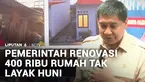 Program bedah rumah di kawasan Manggarai, Jakarta Selatan segera dimulai. Menteri PKP, Maruarar Sirait melihat langsung rumah yang akan diperbaiki di kawasan Manggarai. Tahun ini pemerintah akan merenovasi 400 ribu rumah tidak layak huni.