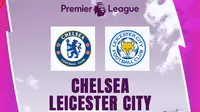 Liga Inggris - Prediksi Liga Inggris Chelsea Vs Leicester City (Bola.com/Bayu Kurniawan Santoso)