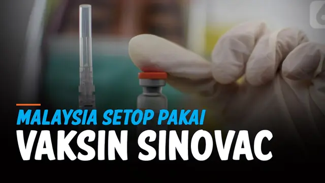 VIDEO: Malaysia Bakal Setop Pakai Vaksin Sinovac, Ini Alasanya
