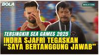 Timnas Indonesia U-22 Gagal ke Semifinal SEA Games 2025, Indra Sjafri: Saya yang Bertanggung Jawab!