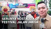 Tak perlu mesin waktu untuk kembali ke masa lalu. Lewat Festival Jalan Jaksa, pengunjung bisa bernostalgia era 80-an. Anda bisa icip-icip jajanan jadul sampai bermain permainan tempo dulu.