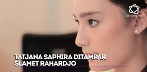 Pengalaman Tatjana Saphira saat ditampar Slamet Rahardjo.