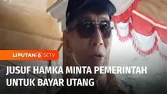 Pengusaha jalan tol, Jusuf Hamka meminta pemerintah untuk segera melunasi utang kepada perusahaannya, agar dapat membangun jalan tol baru. Sebelumnya, Jusuf Hamka menagih utang dan juga bunga kepada pemerintah senilai Rp 800 miliar.