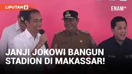 VIDEO: Jokowi Bakal Bangun Stadion di Makassar